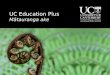 UC Education Plus M ātauranga ake