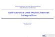 Self-service and MultiChannel Integration