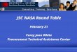 JSC NASA Round Table February 21 Carey Joan White Procurement Technical Assistance Center