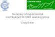Summary of experimental contributions to SMH working group