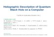 Holographic Description of  Q uantum Black Hole on a Computer