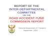 REPORT OF THE  INTER-DEPARTMENTAL COMMITTEE ON THE  ROAD ACCIDENT FUND  COMMISSION REPORT