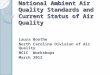 National Ambient Air Quality Standards and  Current Status of Air Quality