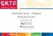 Exhibitor Power Breakfast