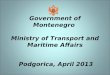 Government of Montenegro  Ministry of Transport  and  Maritime Affairs