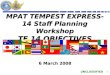 MPAT TEMPEST EXPRESS-14 Staff Planning Workshop TE 14 OBJECTIVES