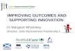 IMPROVING OUTCOMES AND SUPPORTING INNOVATION
