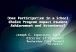 Does Participation in a School Choice Program Impact Student Achievement and Attendance?