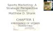 Sports Marketing: A Strategic Perspective Third Edition Matthew D. Shank
