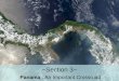 ~Section 3~ Panama  : An Important Crossroad