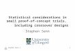 Statistical considerations in small proof-of-concept trials, including crossover designs