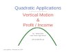 Quadratic Applications ------------------------------- Vertical Motion & Profit / Income