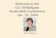 Welcome to the  CC-VI/Wakpala  Audio-Web Conference  Jan. 15, 2004