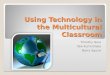 Using Technology in the Multicultural Classroom