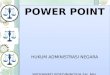 POWER POINT HUKUM ADMINISTRASI NEGARA WIDYAWATI BOEDININGSIH,SH.,MH. OKTOBER 2010 – INTENSIVE