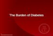 The Burden of Diabetes
