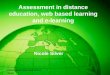 Assessment in distance education, web based learning and e-learning