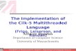 The Implementation of the Cilk-5 Multithreaded Language (Frigo, Leiserson, and Randall)