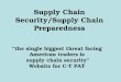 Supply Chain Security/Supply Chain Preparedness