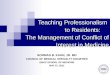 Teaching Professionalism  to Residents:      The Management of Conflict of Interest in Medicine