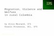 Migration, Violence and Welfare in rural Colombia