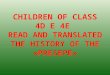 CHILDREN OF CLASS 4D E 4E  READ AND TRANSLATED THE HISTORY OF THE «PRESEPE»