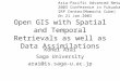 Open GIS with Spatial and Temporal Retrievals as well as Data Assimilations