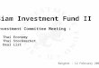 Siam Investment Fund II Investment Committee Meeting : Thai Economy Thai Stockmarket Deal List
