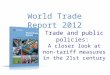 Trade and public policies:  A closer look at non-tariff measures in the 21st century