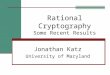 Rational Cryptography Some Recent Results
