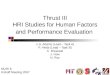 Thrust III HRI Studies for Human Factors and Performance Evaluation