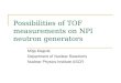 Possibilities of TOF measurements on NPI neutron generators