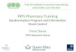 PiPS  Pharmacy Training Randomisation Program and Intervention Stock Control