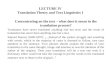 LECTURE IV Translation Theory and Text Linguistics  I