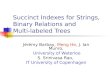 Succinct Indexes for Strings, Binary Relations and  Multi-labeled Trees