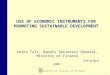 USE OF ECONOMIC INSTRUMENTS FOR PROMOTING SUSTAINABLE DEVELOPMENT