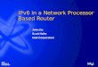 IPv6 in a Network Processor Based Router