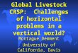 Global Livestock CRSP:  Challenges of horizontal problems in a vertical world?
