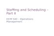 Staffing and Scheduling – Part II