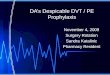 DA’s Despicable DVT / PE Prophylaxis