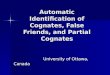Automatic Identification of Cognates, False Friends, and Partial Cognates