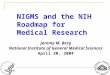 NIGMS and the NIH Roadmap for Medical Research