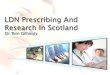 LDN Prescribing And Research In Scotland