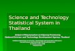 Science and Technology Statistical System in Thailand