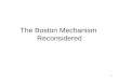 The Boston Mechanism  Reconsidered