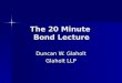 The 20 Minute  Bond Lecture