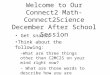Welcome to Our Connect2 Math-Connect2Science December After School Session