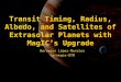 Transit Timing, Radius, Albedo, and Satellites of Extrasolar Planets with MagIC’s Upgrade