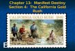 Chapter 13:  Manifest Destiny Section 4:  The California Gold Rush