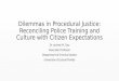 Dilemmas in Procedural Justice: Reconciling Police Training and Culture with Citizen Expectations